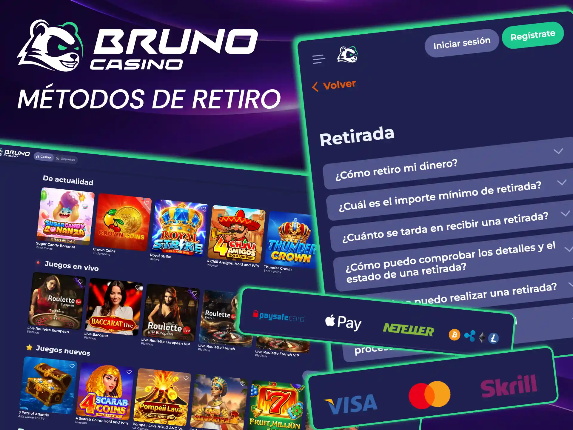 En Bruno Casino solicitas retiros con Visa, Skrill, Neteller y criptomonedas.